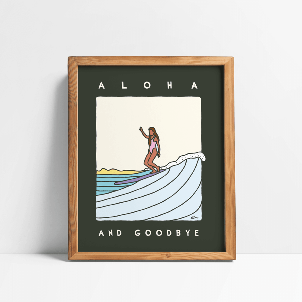 Aloha and Goodbye - Print - Alimo